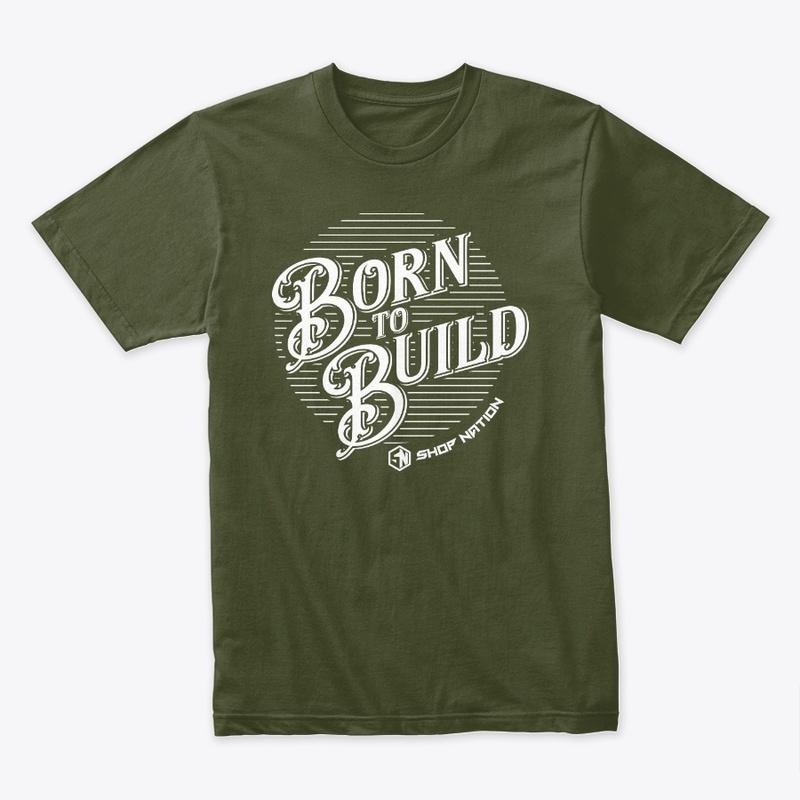 Born to Build Tee - Dark