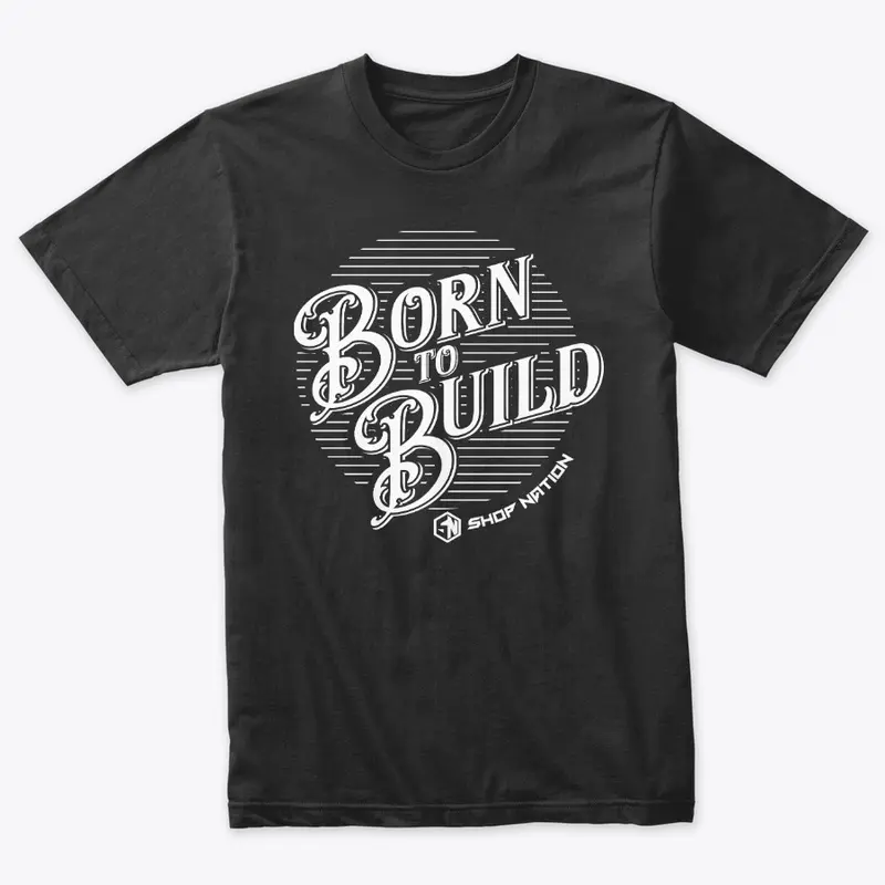 Born to Build Tee - Dark