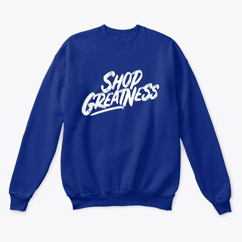 Shop Greatness Sweatshirt